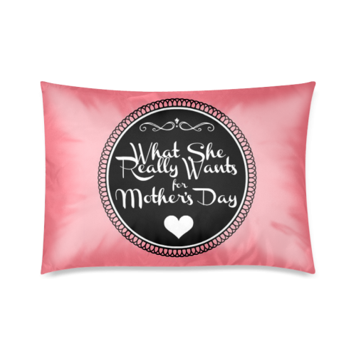 What She REALLY Wants for Mother’s  Day Custom Zippered Pillow Case 20"x30"(Twin Sides)