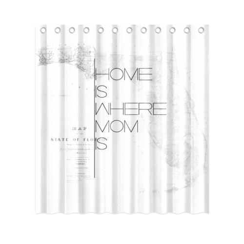 ''Home Is Where Mom Is'' Mother's Day Quotes Shower Curtain 66"x72"