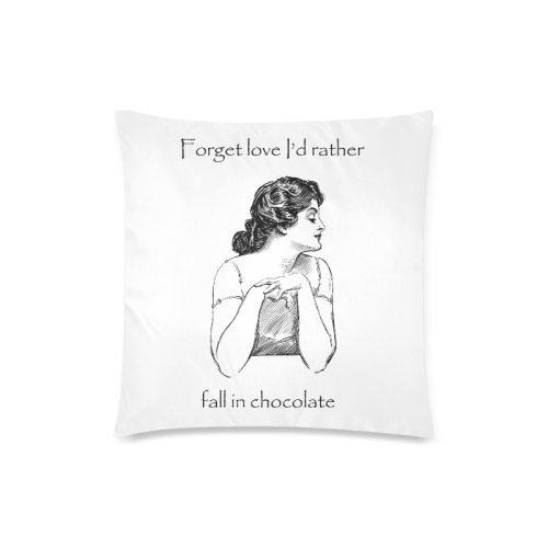 Funny Attitude Vintage Sass Forget Love I'd Rather Fall In Chocolate Custom Zippered Pillow Case 18"x18" (one side)