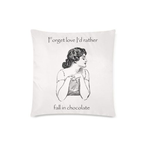 Funny Attitude Vintage Sass Forget Love I'd Rather Fall In Chocolate Custom Zippered Pillow Case 18"x18"(Twin Sides)