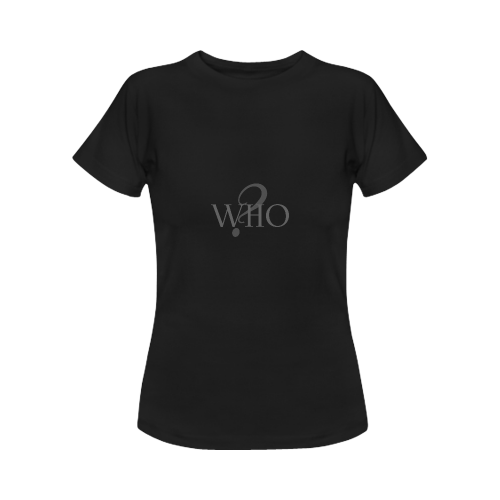 Who? Black | Women's Classic T-Shirt (Model T17）