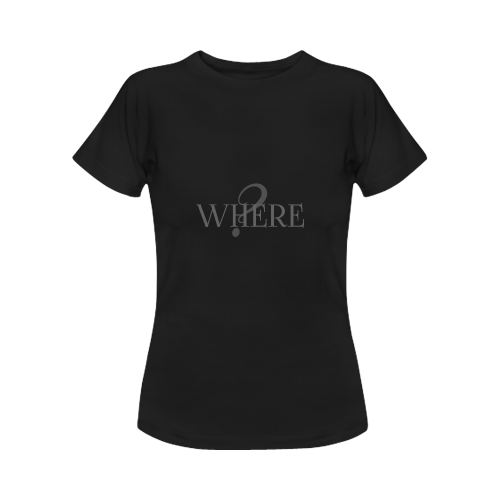 Where? Black | Women's Classic T-Shirt (Model T17）