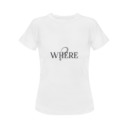 Where? Women's Classic T-Shirt (Model T17）