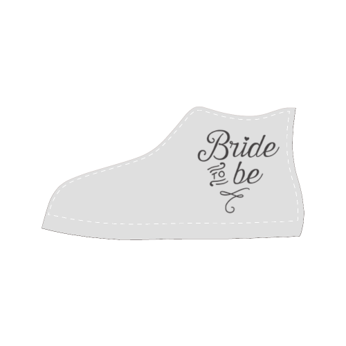 Bride to Be - wedding - marriage - love Women's Classic High Top Canvas Shoes (Model 017)