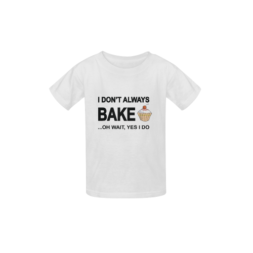 I don't always bake oh wait yes I do! Kid's  Classic T-shirt (Model T22)