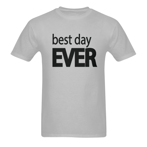 Best Day Ever Men's T-Shirt in USA Size (Two Sides Printing)