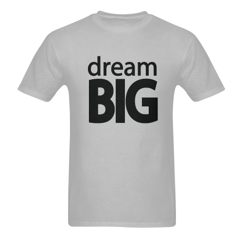 Dream Big Men's T-Shirt in USA Size (Two Sides Printing)