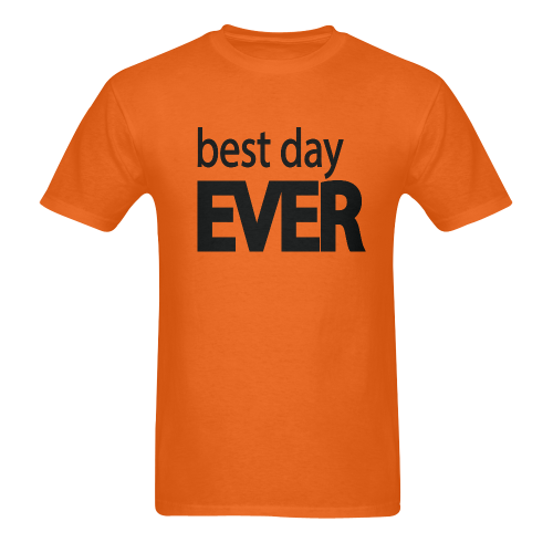 Best Day Ever Men's T-Shirt in USA Size (Two Sides Printing)