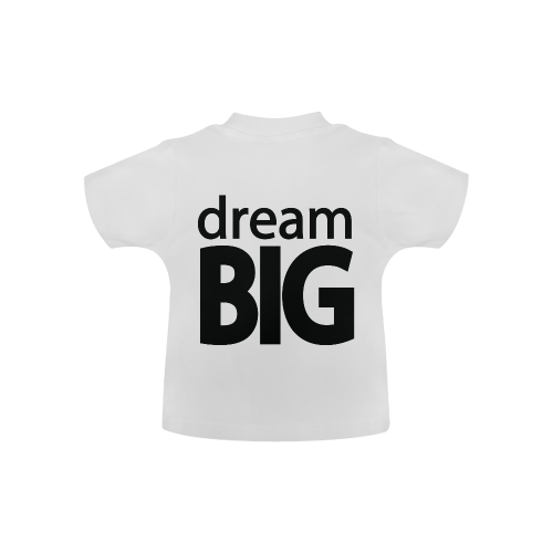 Dream Big Baby Classic T-Shirt (Model T30)