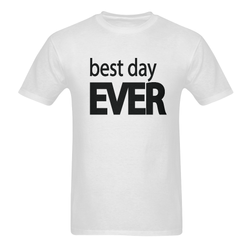 Best Day Ever Men's T-Shirt in USA Size (Two Sides Printing)