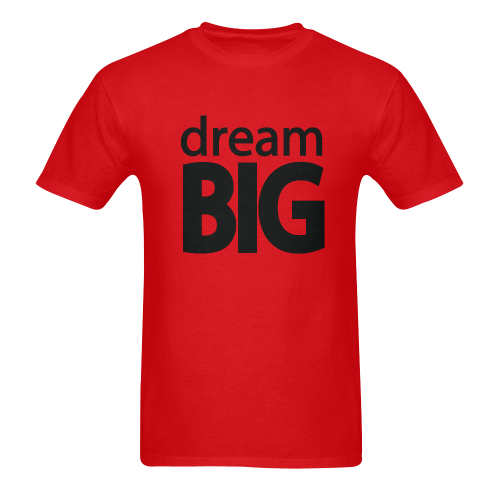 Dream Big Men's T-Shirt in USA Size (Two Sides Printing)