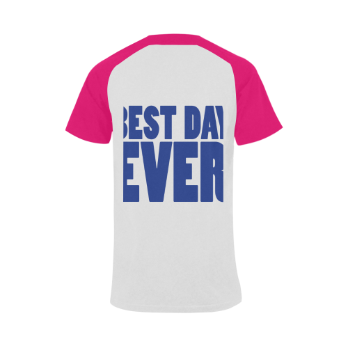 Best Day Ever!! Men's Raglan T-shirt Big Size (USA Size) (Model T11)