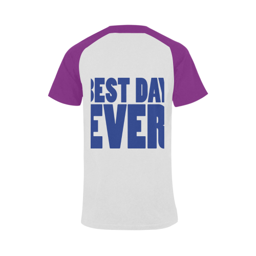 Best Day Ever!! Men's Raglan T-shirt Big Size (USA Size) (Model T11)