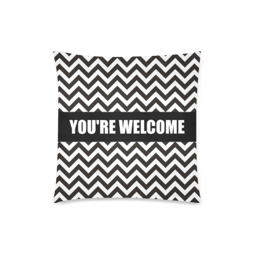 Hipster ZigZag CHEVRON pattern + YOU'RE WELCOME Custom Zippered Pillow Case 18"x18"(Twin Sides)