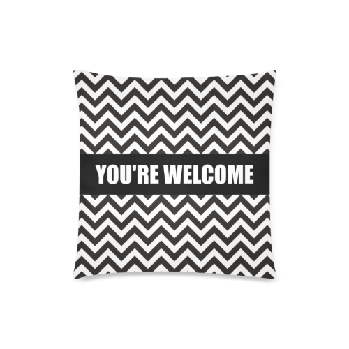 Hipster ZigZag CHEVRON pattern + YOU'RE WELCOME Custom Zippered Pillow Case 18"x18"(Twin Sides)