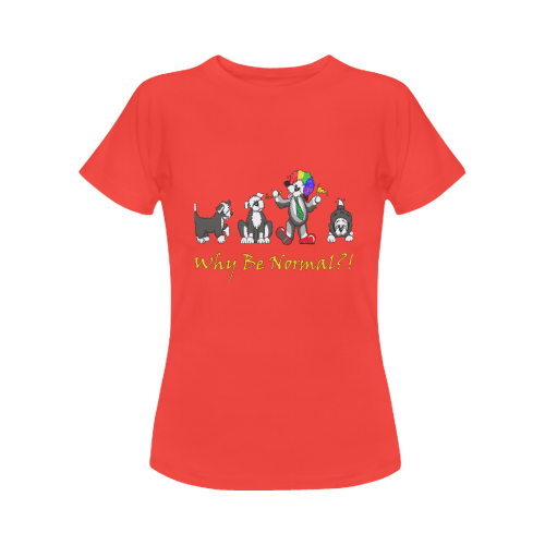 Why Be Normal- Red Women's Classic T-Shirt (Model T17）