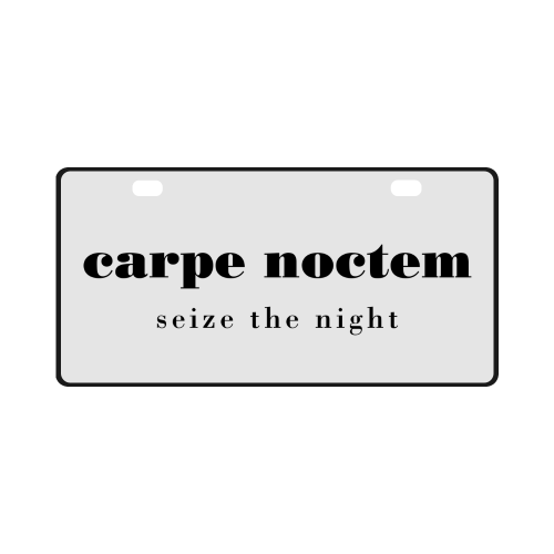 Carpe Noctem Seize the Night License Plate