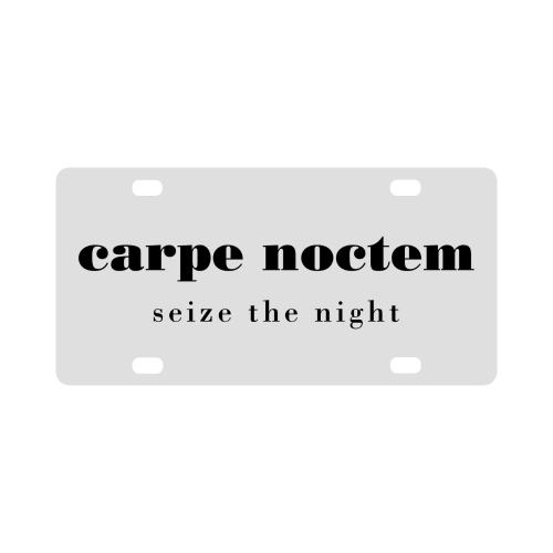 Carpe Noctem Seize the Night Classic License Plate