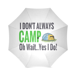 I don't always camp oh wait yes I do Foldable Umbrella (Model U01)
