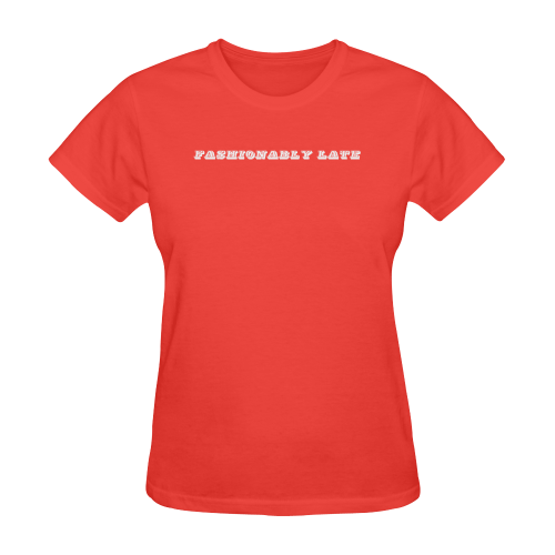 Fashionably Late Womens Shirt Sunny Women's T-shirt (Model T05)