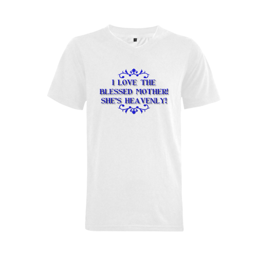 I love The Blessed Mother! She's Heavenly! Men's V-Neck T-shirt  Big Size(USA Size) (Model T10)
