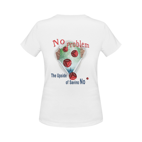 No Problem - the upside of saying NO Women's Classic T-Shirt (Model T17）