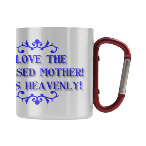 I love The Blessed Mother! She's Heavenly! Classic Insulated Mug(10.3OZ)