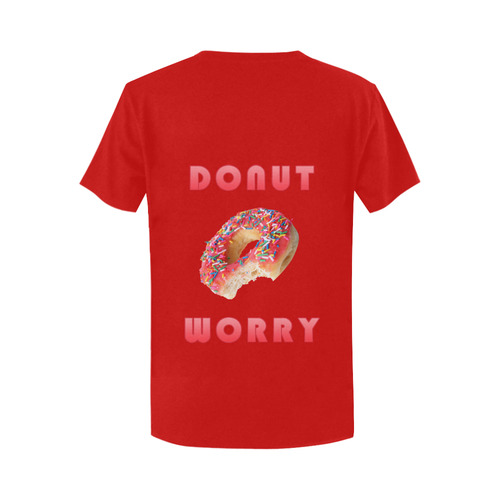 Funny Red Donut - Don't Worry Women's T-Shirt in USA Size (Two Sides Printing)