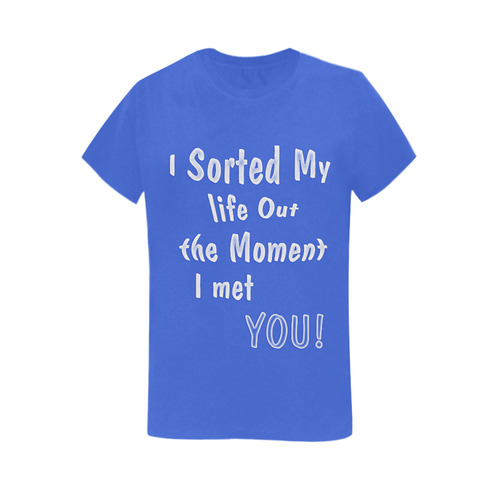 sorted my life out Women's T-Shirt in USA Size (Two Sides Printing)