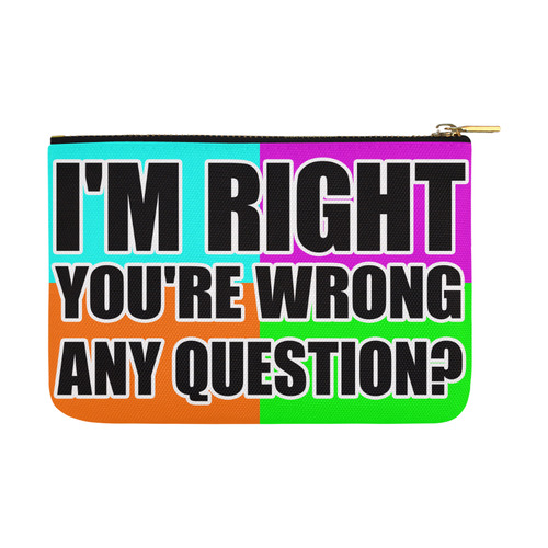 i'm right Carry-All Pouch 12.5''x8.5''