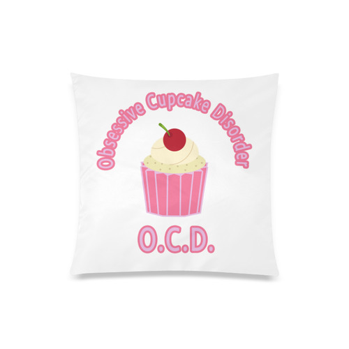 Obsessive Cupcake Disorder Custom Zippered Pillow Case 20"x20"(One Side)