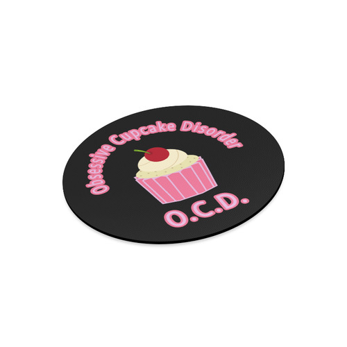 Obsessive Cupcake Disorder Round Mousepad