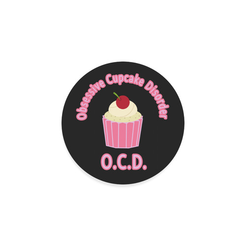 Obsessive Cupcake Disorder Round Coaster