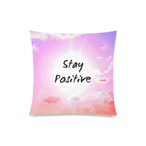 "Stay Positiv" Quote Pink Sky Colourful Custom Zippered Pillow Case 20"x20"(One Side)