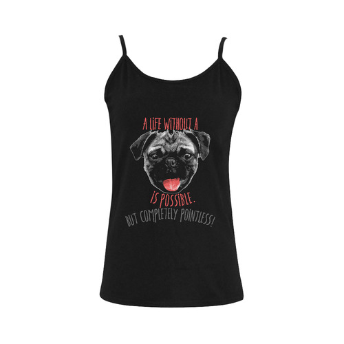 A life without a PUG / carlin is possible but … Women's Spaghetti Top (USA Size) (Model T34)