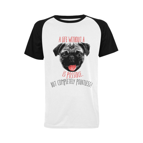 A life without a PUG / carlin is possible but … Men's Raglan T-shirt Big Size (USA Size) (Model T11)