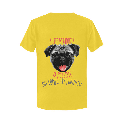 A life without a PUG / carlin is possible but … Women's T-Shirt in USA Size (Two Sides Printing)