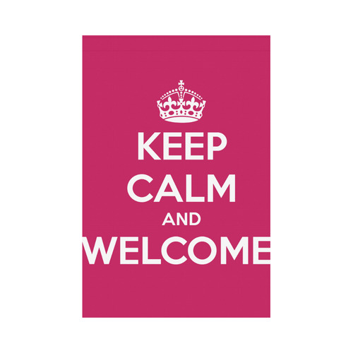 Keep calm and Welcome Garden Flag 12‘’x18‘’（Without Flagpole）