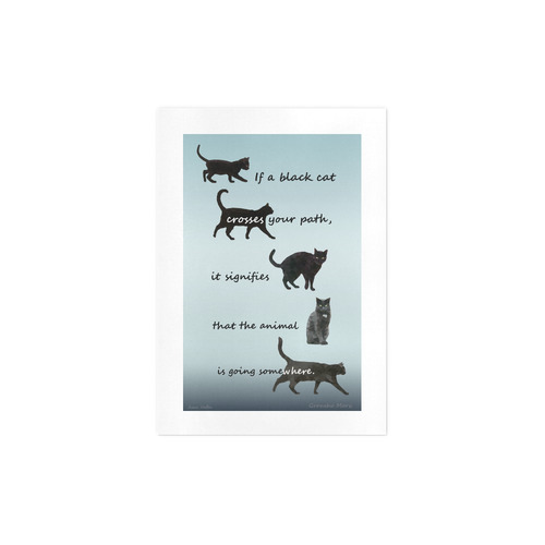 If a Black Cat crosses your path, it signifies.. Art Print 7‘’x10‘’