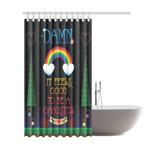 Damn, it Feels Good to be a Gangster Shower Curtain Shower Curtain 72"x84"