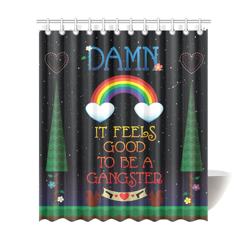 Damn, it Feels Good to be a Gangster Shower Curtain Shower Curtain 72"x84"