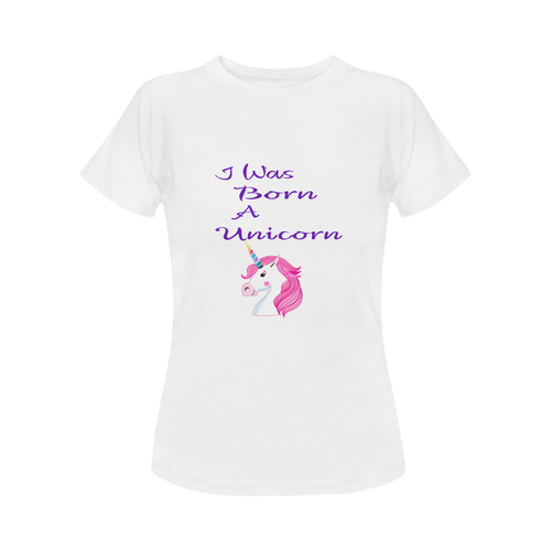 I was born a Unicorn 4 Women's Classic T-Shirt (Model T17）