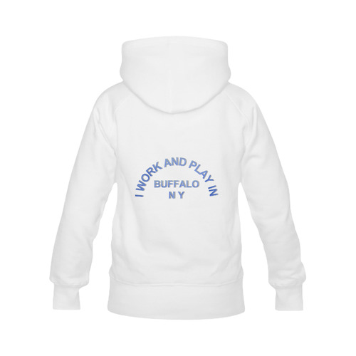 I WORK AND PLAY  IN BUFFALO NY on White Women's Classic Hoodies (Model H07)