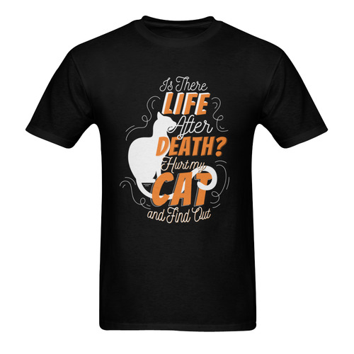 Cat life after death quote! Sunny Men's and Men's T-shirt (USA Size) Men's T-Shirt in USA Size (Two Sides Printing)