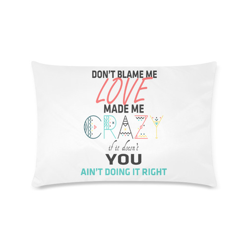 Don't Blame Me Custom Rectangle Pillow Case 16"x24" (one side)