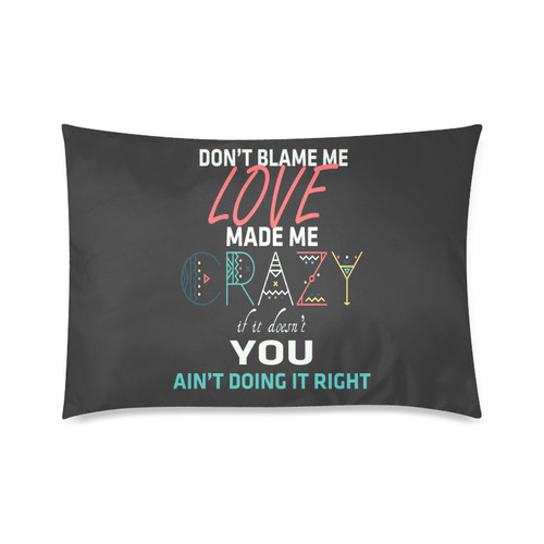 Don't Blame Me 2 Custom Zippered Pillow Case 20"x30"(Twin Sides)