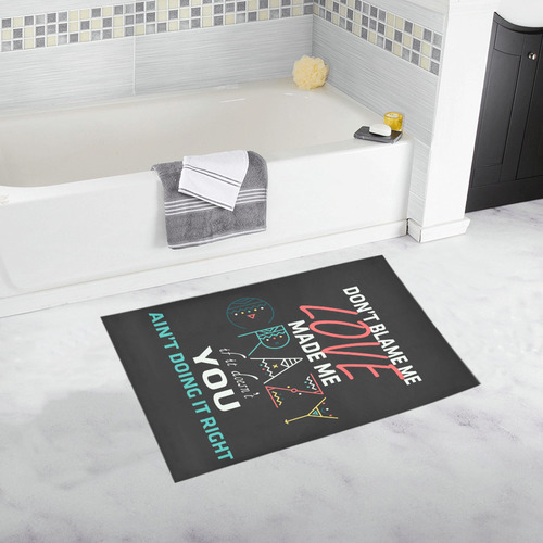 Don't Blame Me 2 Bath Rug 20''x 32''