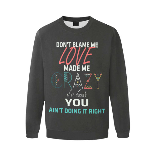 Don't Blame Me 2 Men's Oversized Fleece Crew Sweatshirt/Large Size(Model H18)