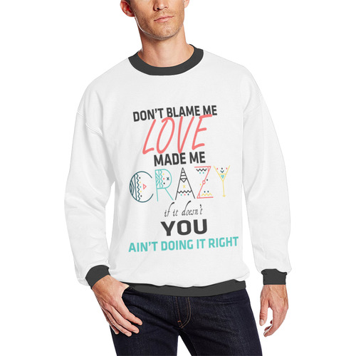 Don't Blame Me Men's Oversized Fleece Crew Sweatshirt (Model H18)