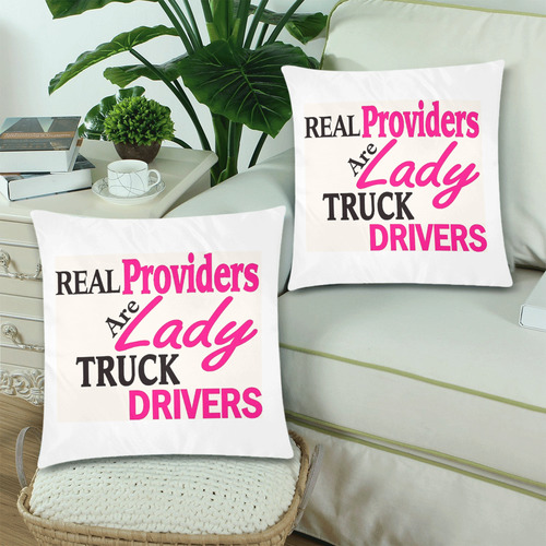 Lady Truck Drivers Custom Zippered Pillow Cases 18"x 18" (Twin Sides) (Set of 2)
